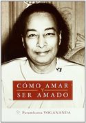 Como Amar y ser Amado