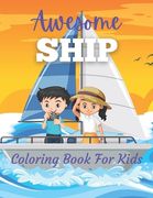 Awesome Ship Coloring Book For Kids (en Inglés)
