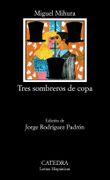 Tres Sombreros de Copa - Miguel Mihura - Catedra