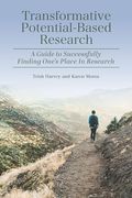 Transformative Potential-Based Research: A Guide to Successfully Finding One's Place in Research (The Coming of age of the Education Doctorate) (en Inglés)