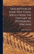 Description of Some new Fossil Shells From the Tertiary of Petersburg, Virginia (en Inglés)