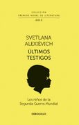 ULTIMOS TESTIGOS (NOBEL)