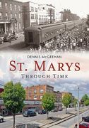St. Marys Through Time (en Inglés)