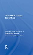The Letters of Rosa Luxemburg (en Inglés)