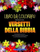 Libro Da Colorare Per Adulti Con Versetti Della Bibbia per Momenti Difficili: Libro Cristiano Con Bellissime Illustrazioni Antistress (en Italiano)