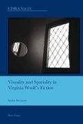 Visuality and Spatiality in Virginia Woolf's Fiction (en Inglés)