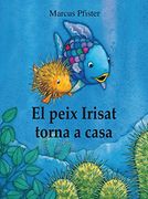 El peix Irisat torna a casa (El peix Irisat 4) (en Catalán)