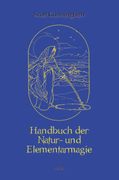 Handbuch der Natur- und Elementarmagie: Gesamtausgabe. Ungekürzte Ausgabe (en Alemán)