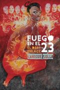 Fuego en el 23: El Desenlace: Volume 2 (Azucar Negra) (in Spanish)