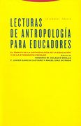 Lecturas de Antropologia Para Educadores: El Ambito de la Antropo Logia de la Educacion y de la Etnografia Escolar (2ª Ed. )