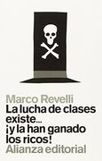 La Lucha de Clases Existe¡ Y la han Ganado los Ricos!