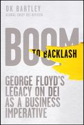 Boom to Backlash: George Floyd's Legacy on dei as a Business Imperative (en Inglés)