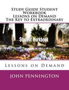 Study Guide Student Workbook Lessons on Demand The Key to Extraordinary: Lessons on Demand (en Inglés)