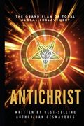 The Antichrist: The Grand Plan of Total Global Enslavement (en Inglés)