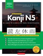 Aprender Japonés Kanji n5 Workbook: La Guía de Estudio Paso a Paso Fácil y el Libro de Práctica de Escritura: La Mejor Manera de Aprender Japonés y.   De Letras en el Interior)