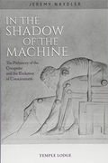 In the Shadow of the Machine: The Prehistory of the Computer and the Evolution of Consciousness (en Inglés)