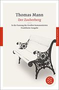 Der Zauberberg: Roman. In der Fassung der Großen kommentierten Frankfurter Ausgabe (en Alemán)