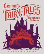 Grimm'S Fairy Tales (Children'S Signature Classics) 