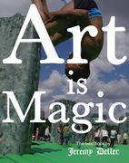 Jeremy Deller: Art Is Magic (en Inglés)
