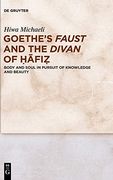 Goethe s Faust and the Divan of? Fi? Body and Soul in Pursuit of Knowledge and Beauty 