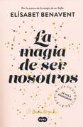 MAGIA DE SER NOSOTROS, LA