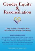 Gender Equity & Reconciliation: Thirty Years of Healing the Most Ancient Wound in the Human Family