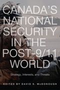 Canada's National Security in the Post-9/11 World: Strategy, Interests, and Threats (en Inglés)