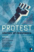 Protest: Stories of Resistance