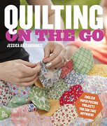 Quilting on the go: English Paper Piecing Projects you can Take Anywhere (en Inglés)