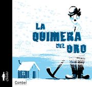 La Quimera del oro - Laurence Gillot - Combel Editorial
