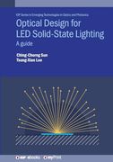 Optical Design for led Solid-State Lighting: A Guide (en Inglés)