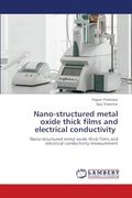 Nano-Structured Metal Oxide Thick Films and Electrical Conductivity