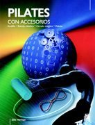 Pilates con Accesorios. Rodillo, Banda Elastica, CiRculo Magico, Pelota