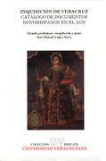 Inquisición de Veracruz. Catálogo de Documentos Novohispanos en el agn