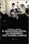 El Magisterio Social de Monseñor Guerra Campos: Un Obispo Disidente en la Transición Política Española