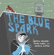 The Blue Spark: Volume 11 (Books by Teens) (en Inglés)