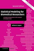 Statistical Modeling for Biomedical Researchers 2nd Edition Hardback: A Simple Introduction to the Analysis of Complex Data (Cambridge Medicine (Hardcover)) (en Inglés)
