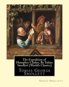 The Expedition of Humphry Clinker, By Tobias Smollett (World's Classics): Tobias George Smollett (en Inglés)
