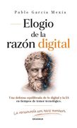 Elogio de la razón digital. Una defensa equilibrada de lo digital y la IA en tiempos de temor tecnológico (in Spanish)