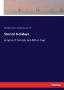 Storied Holidays: A cycle of historic red-letter days (en Inglés)