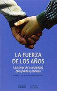FUERZA DE LOS AÑOS, LA (Nueva Alianza)