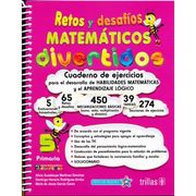 Retos y Desafios Matematicos Divertidos 5. Primaria. Cuaderno de Ejercicios