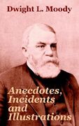 anecdotes, incidents and illustrations (en Inglés)