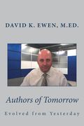 Authors of Tomorrow: Evolved from Yesterday (en Inglés)