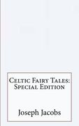 Celtic Fairy Tales: Special Edition (en Inglés)