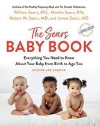 The Sears Baby Book: Everything you Need to Know About Your Baby From Birth to age two 