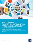 The Regional Comprehensive Economic Partnership Agreement: A new Paradigm in Asian Regional Cooperation? (en Inglés)