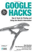 Google Hacks: Tips & Tools for Finding and Using the World's Information (en Inglés)