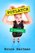 Potlatch: A Comedy (en Inglés)