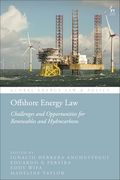 Offshore Energy Law: Challenges and Opportunities for Renewables and Hydrocarbons (Global Energy law and Policy) (en Inglés)